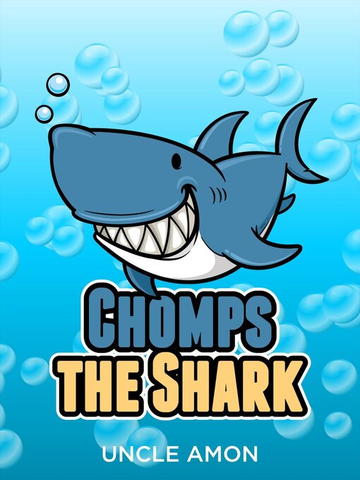 Title details for Chomps the Shark by Uncle Amon - Available